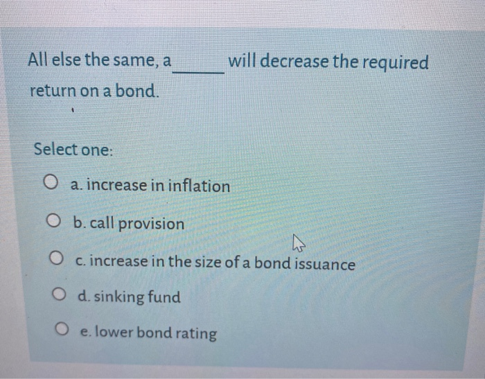  All else the same, a will decrease the required return on