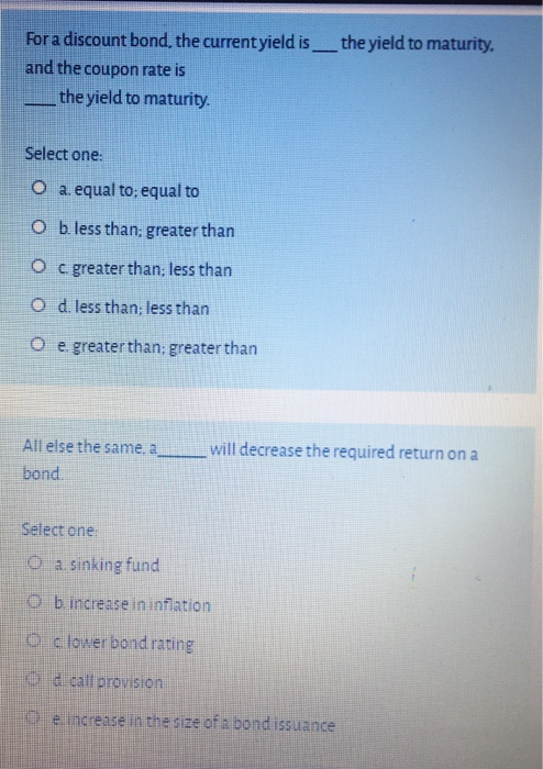  the yield to maturity. For a discount bond, the current yield
