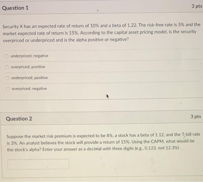  Question 1 3 pts Security X has an expected rate of