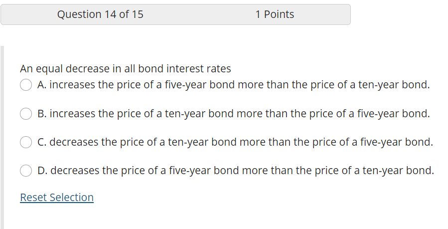  Question 14 of 15 1 Points An equal decrease in all