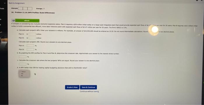  A company is considering two mutually exclusive expansion plans. Plan A