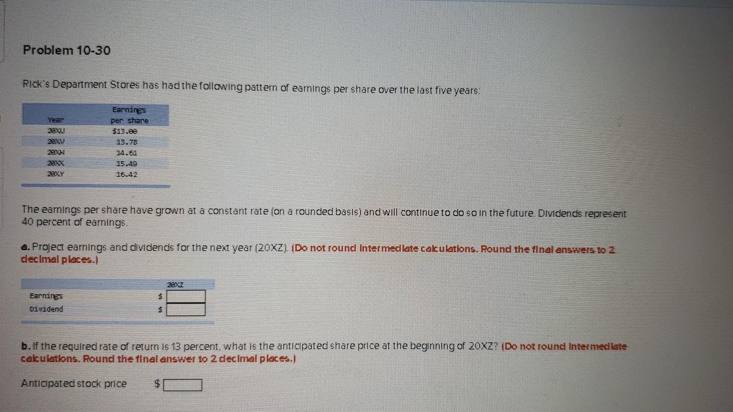 Problem 10-30 Rick's Department Stores has had the following pattern of