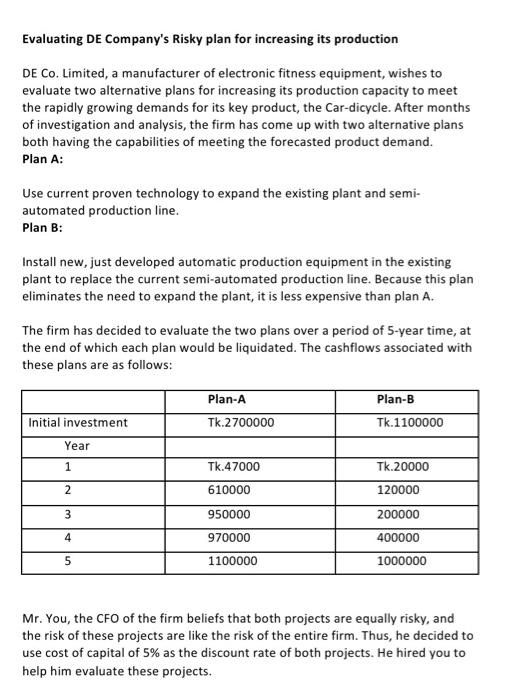  Evaluating De Company's Risky plan for increasing its production DE Co.
