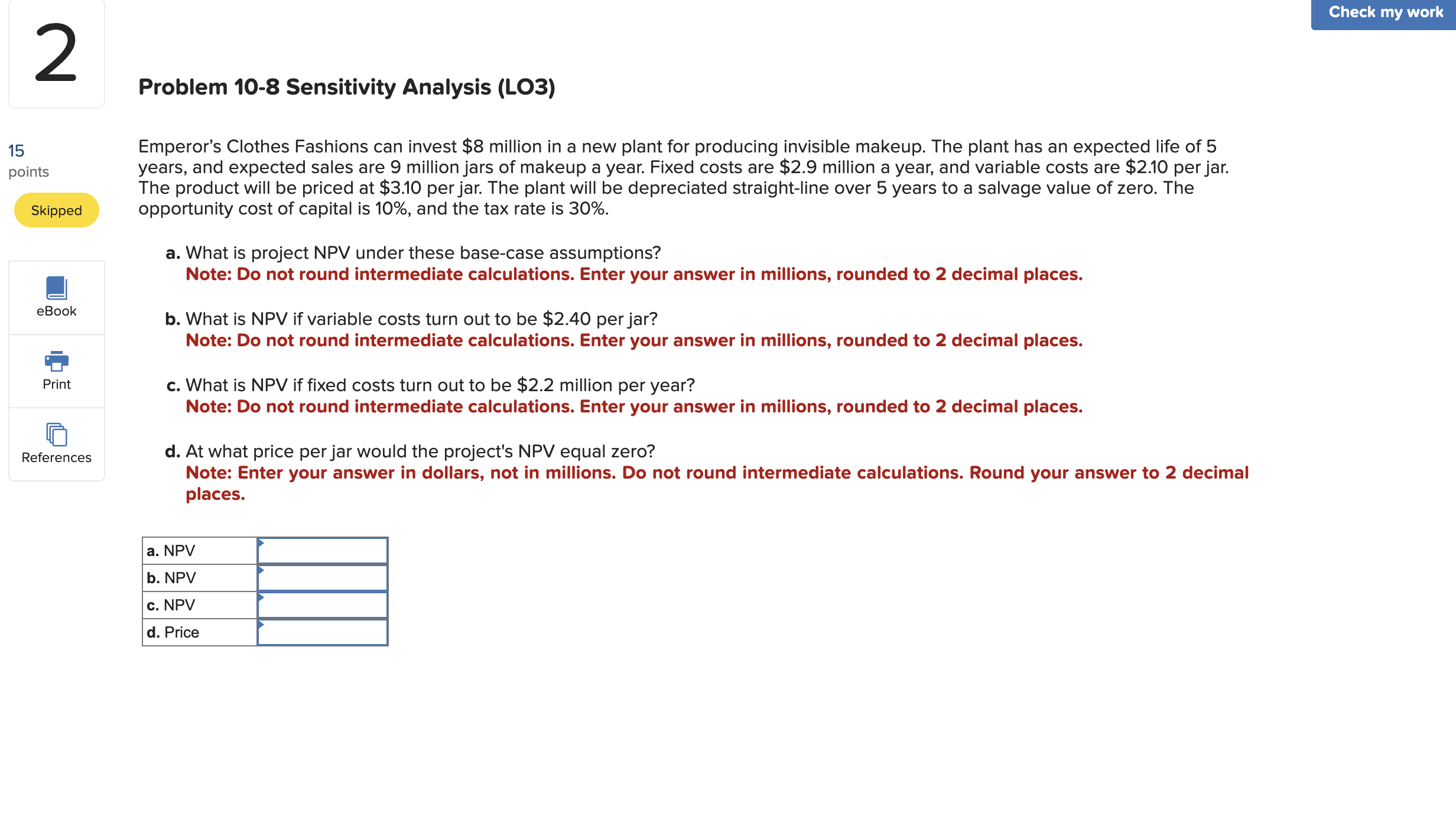  Problem 10-8 Sensitivity Analysis (LO3) Emperor's Clothes Fashions can invest $8