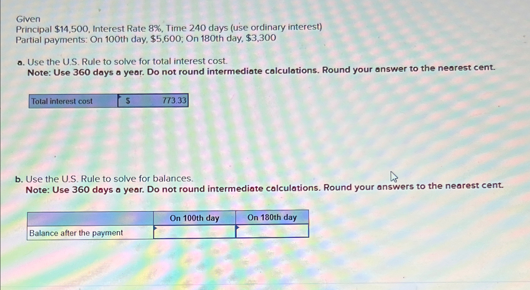  Given Principal $14,500, Interest Rate 8%, Time 240 days (use ordinary