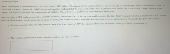  Refunding Analysis Mullet Technologies is considering whether or not to refund