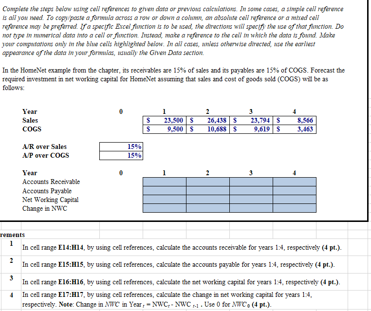 Complete the steps below using cell references to given data or