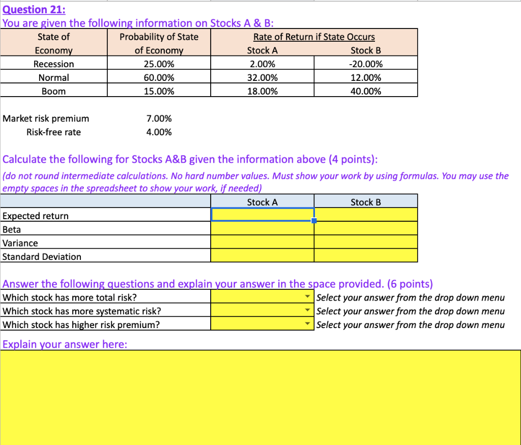  Please provide the formulas used in each cell. Question 21: You