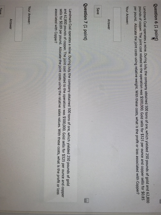  Question 6 (1 point) Landmark Coal operates a mine. During July