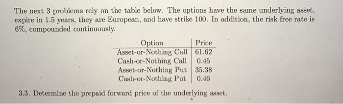  The next 3 problems rely on the table below. The options