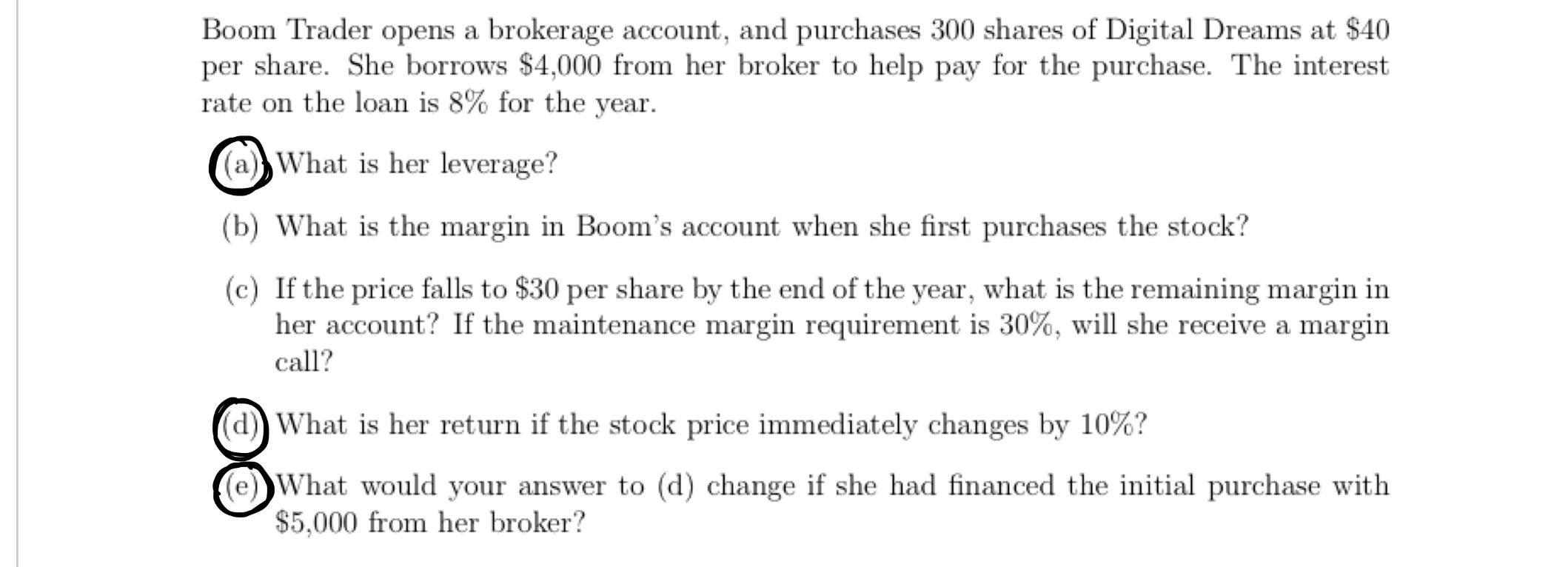 Please answer (a) (d) and (e). Thank you! Boom Trader opens a