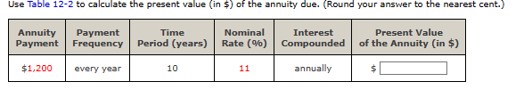 Use Table 12-2 to calculate the present value (in \$) of