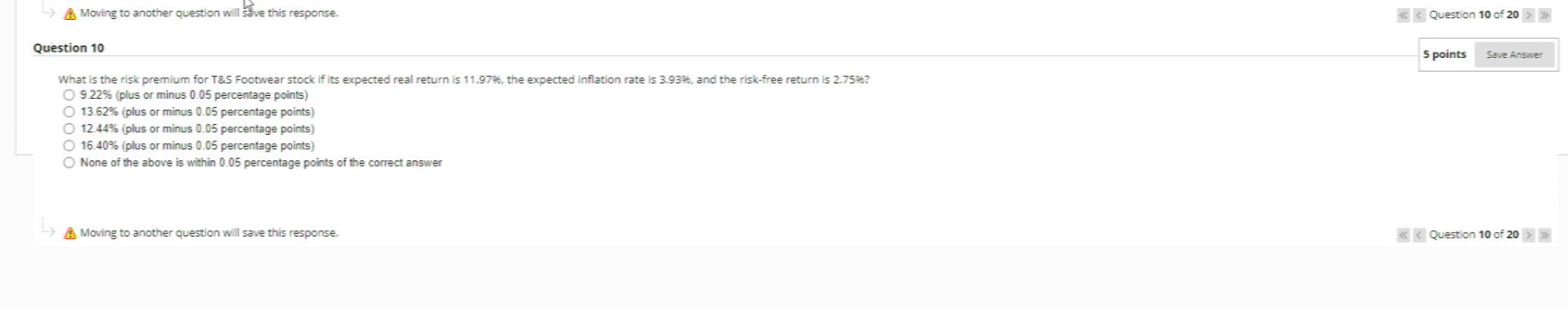 A Moving to another question will save this response. Question 10