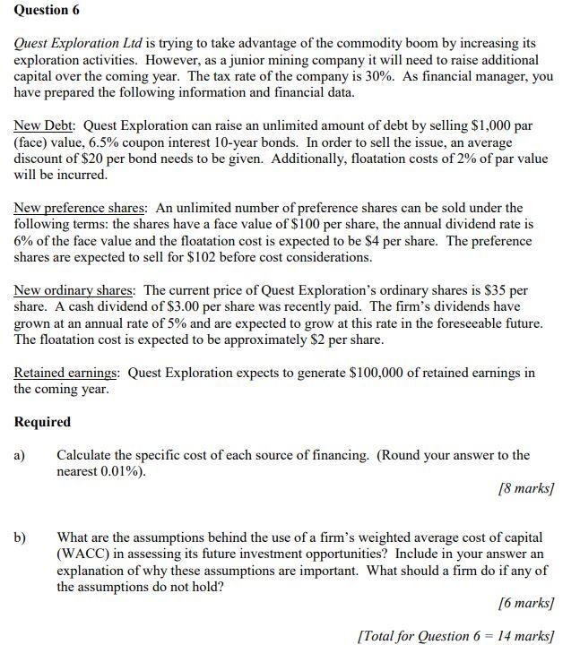  Question 6 Quest Exploration Ltd is trying to take advantage of