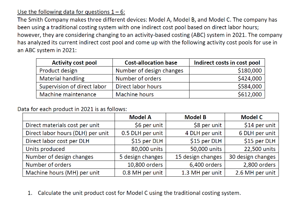  1. Calculate the unit product cost for Model C using the