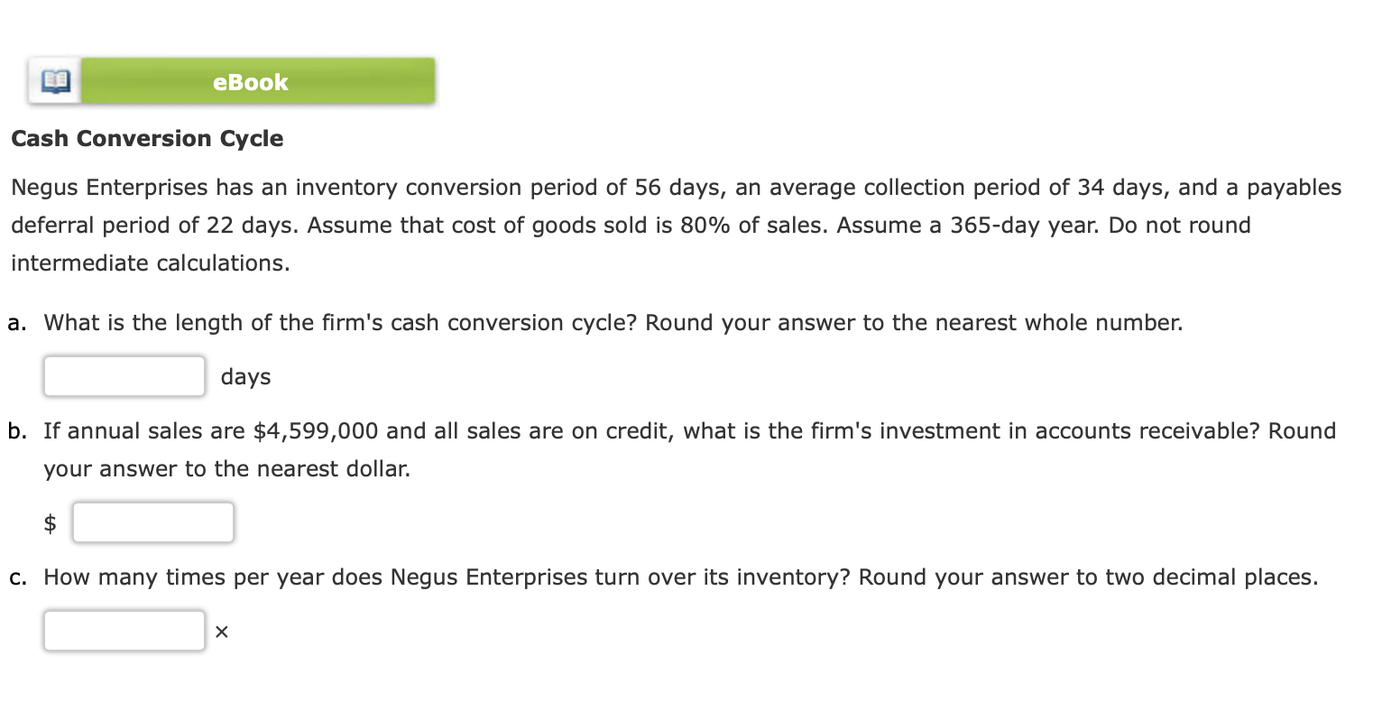 eBook Cash Conversion Cycle Negus Enterprises has an inventory conversion period