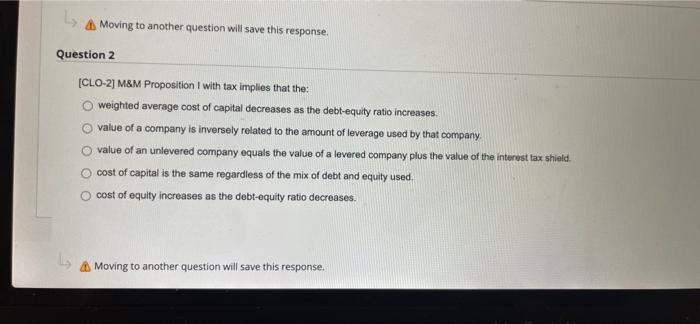  L Moving to another question will save this response. Question 2