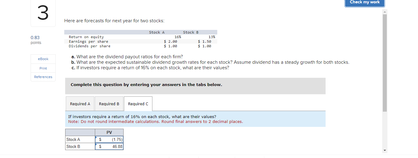  Here are forecasts for next year for two stocks: a. What