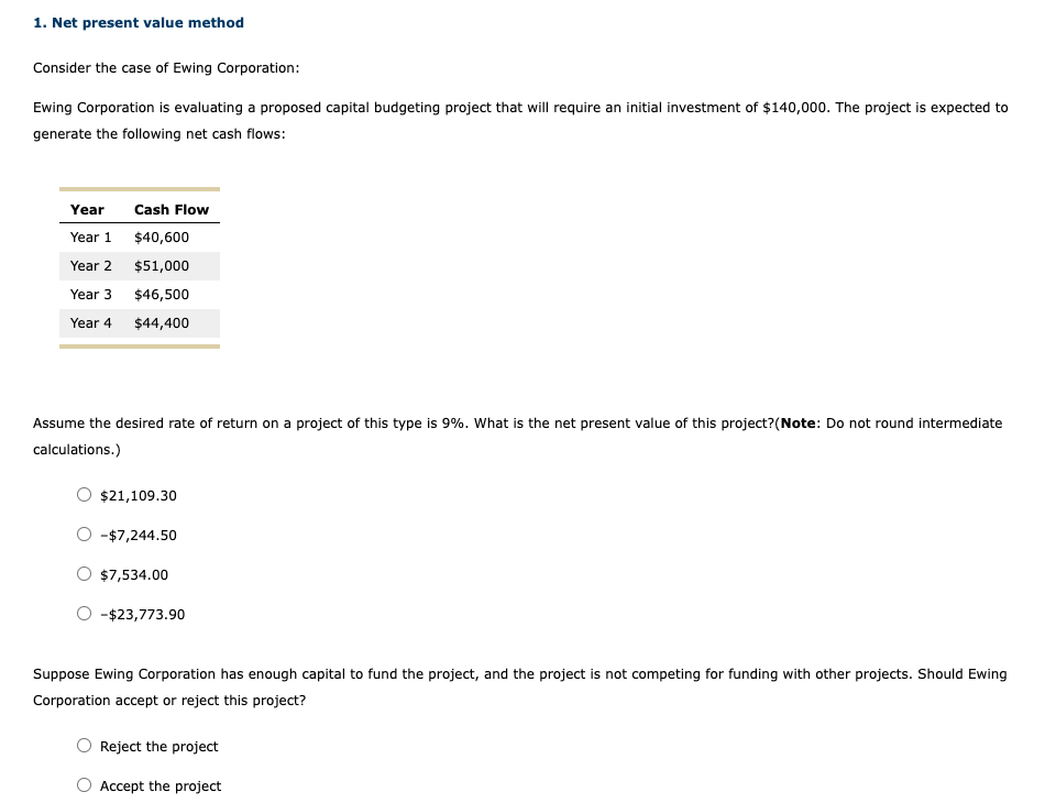 1. Net present value method Consider the case of Ewing Corporation: