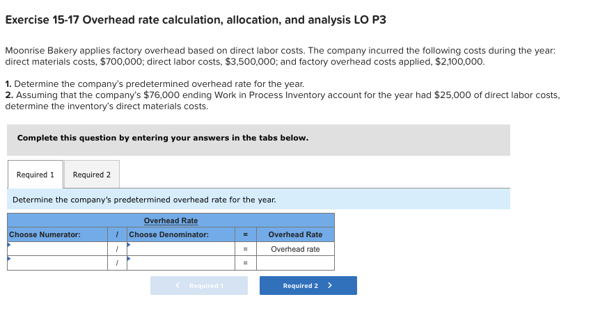  Exercise 15-17 Overhead rate calculation, allocation, and analysis LO P3 Moonrise