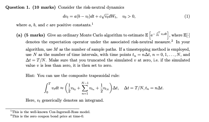  (1) Question 1. (10 marks) Consider the risk-neutral dynamics dv =
