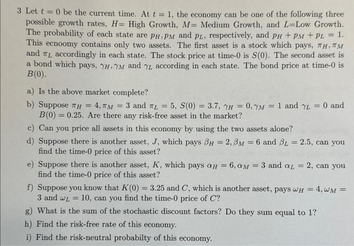  3 Let t = 0 be the current time. At t
