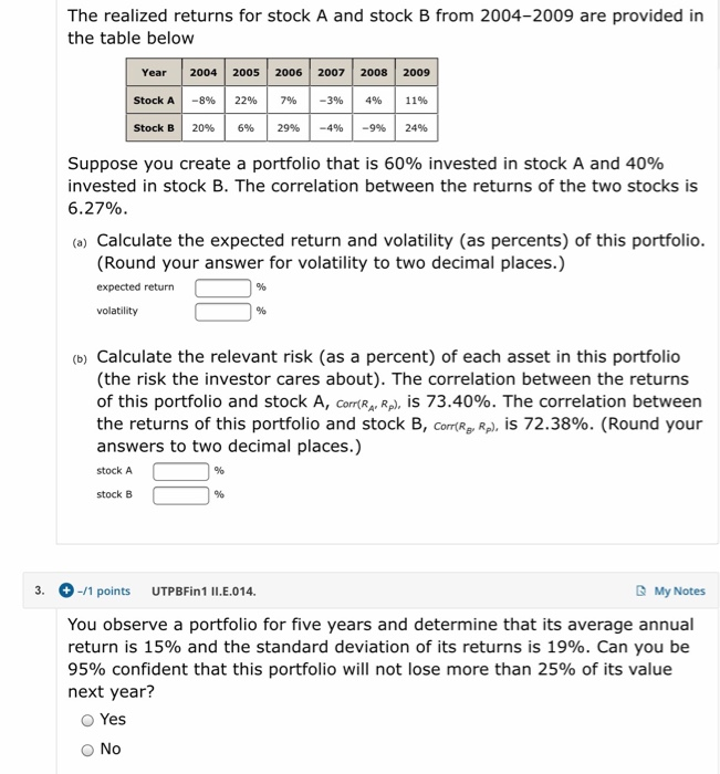 Please show work and all steps! The realized returns for stock A