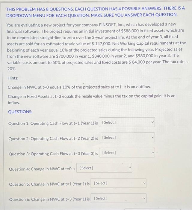  THIS PROBLEM HAS 8 QUESTIONS. EACH QUESTION HAS 4 POSSIBLE ANSWERS.