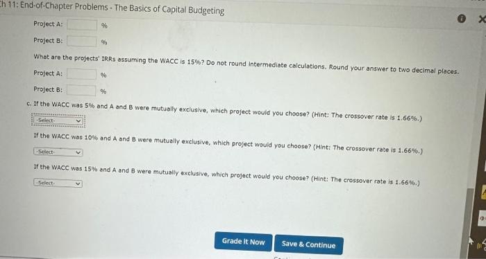 Project A Project B a. What are the projects' NPVs assuming the