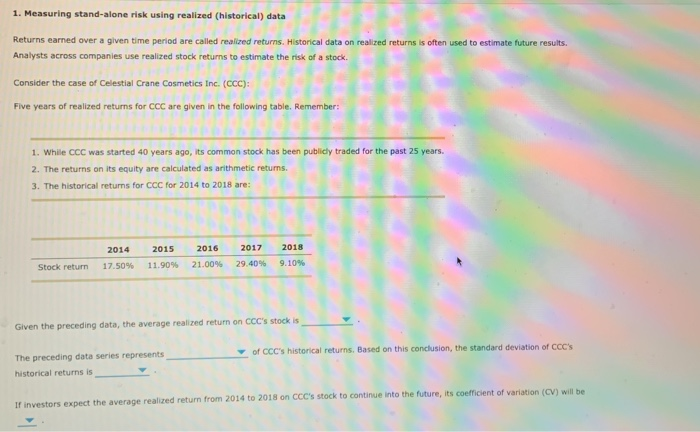  1. Measuring stand-alone risk using realized (historical) data Returns earned over