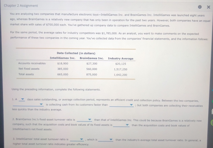  Chapter 2 Assignment You are analyzing two companies that manufacture electronic
