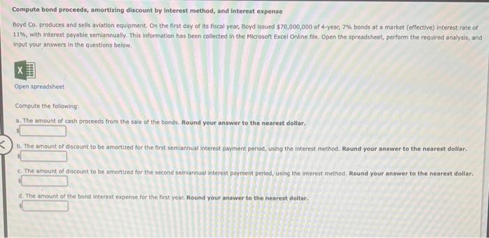  Compute bond proceeds, amortizing discount by interest method, and interest expense