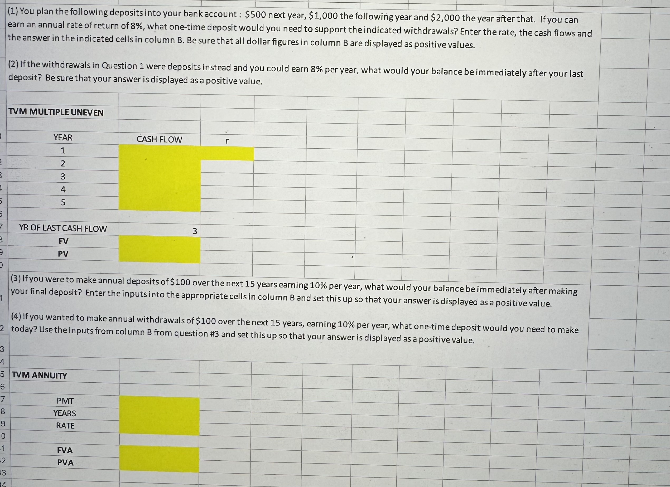  *****(PLEASE ANSWER ON EXCEL AND SHOW FORMULAS)***** (1) You plan the
