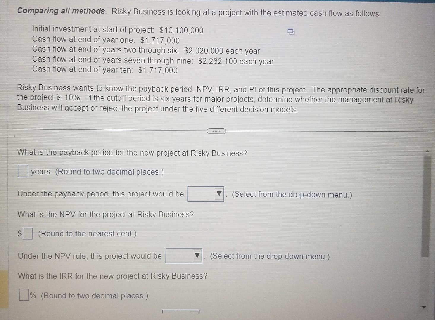  Comparing all methods. Risky Business is looking at a project with
