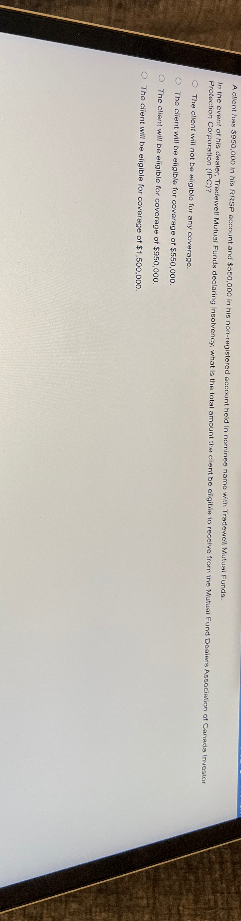  A client has $950,000 in his RRSP account and $550,000 in