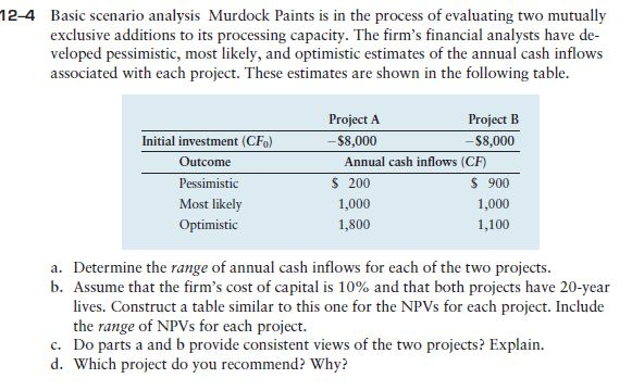  12-4 Basic scenario analysis Murdock Paints is in the process of