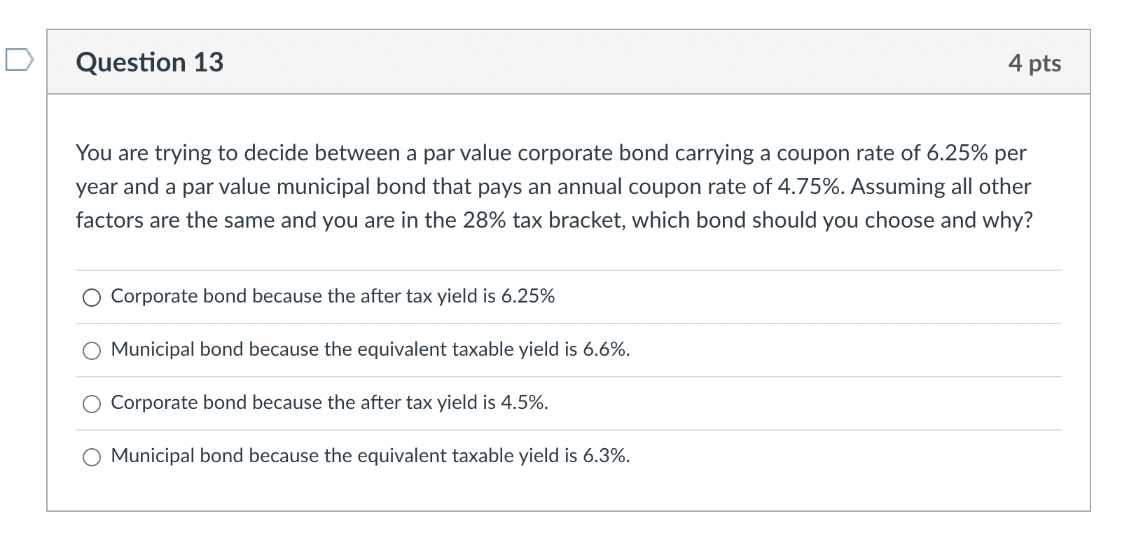  You are trying to decide between a par value corporate bond