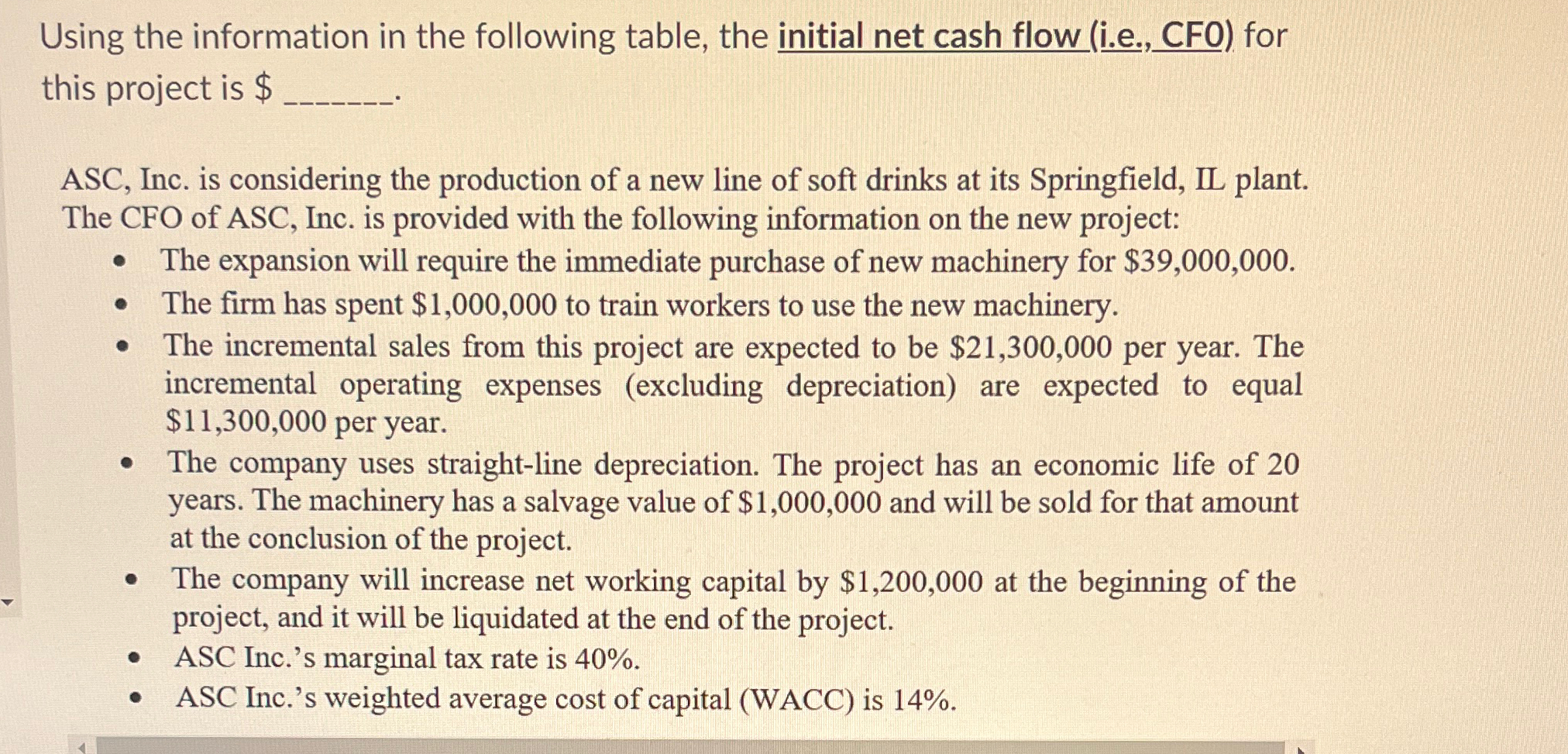  Using the information in the following table, the initial net cash