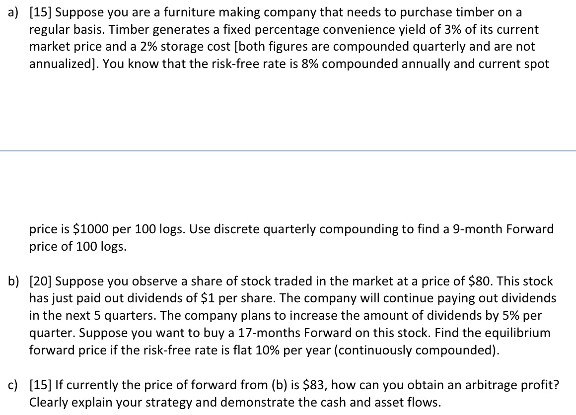  a)[15] Suppose you are a furniture making company that needs to