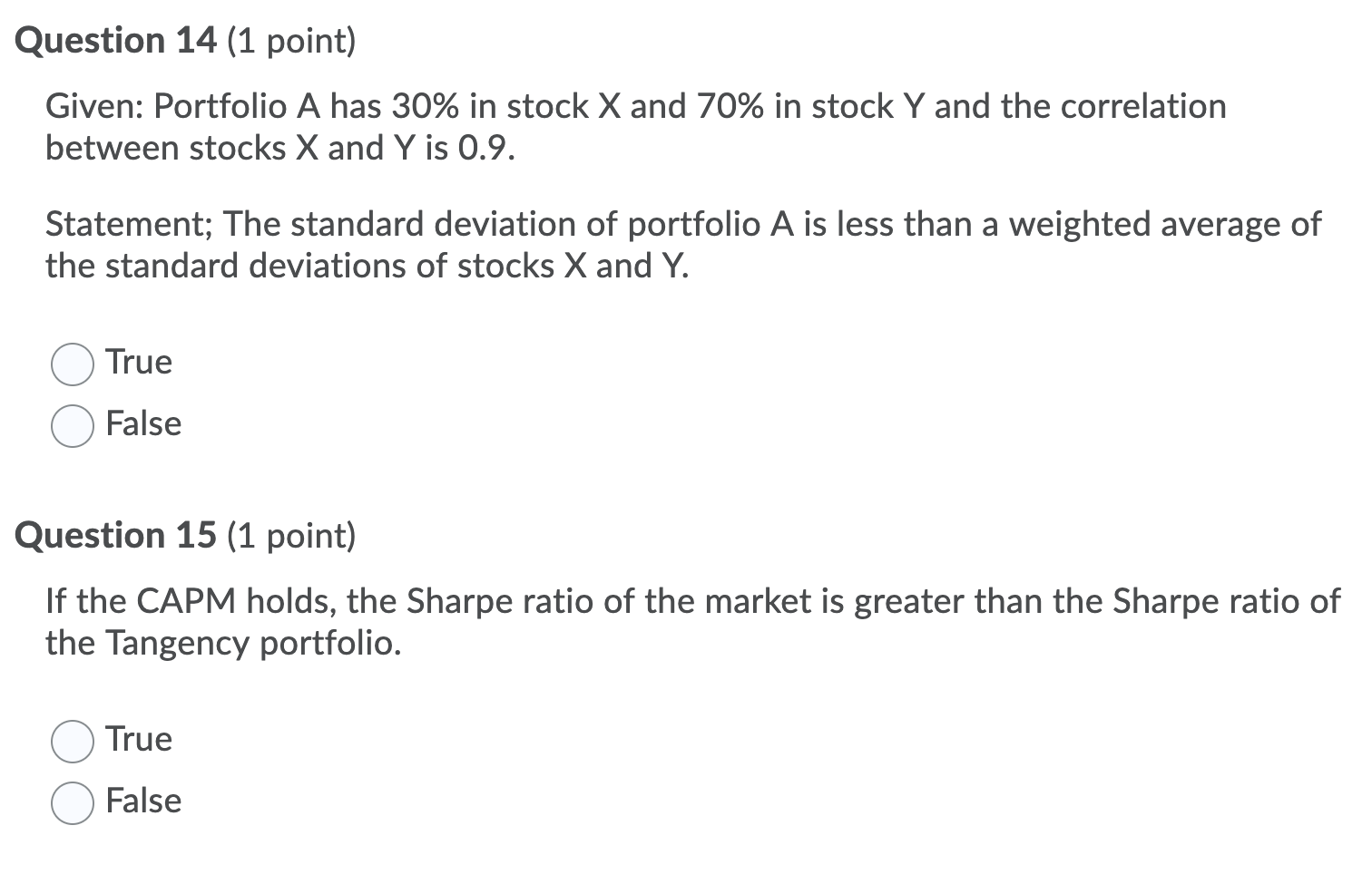 Question 14 (1 point) Given: Portfolio A has 30% in stock