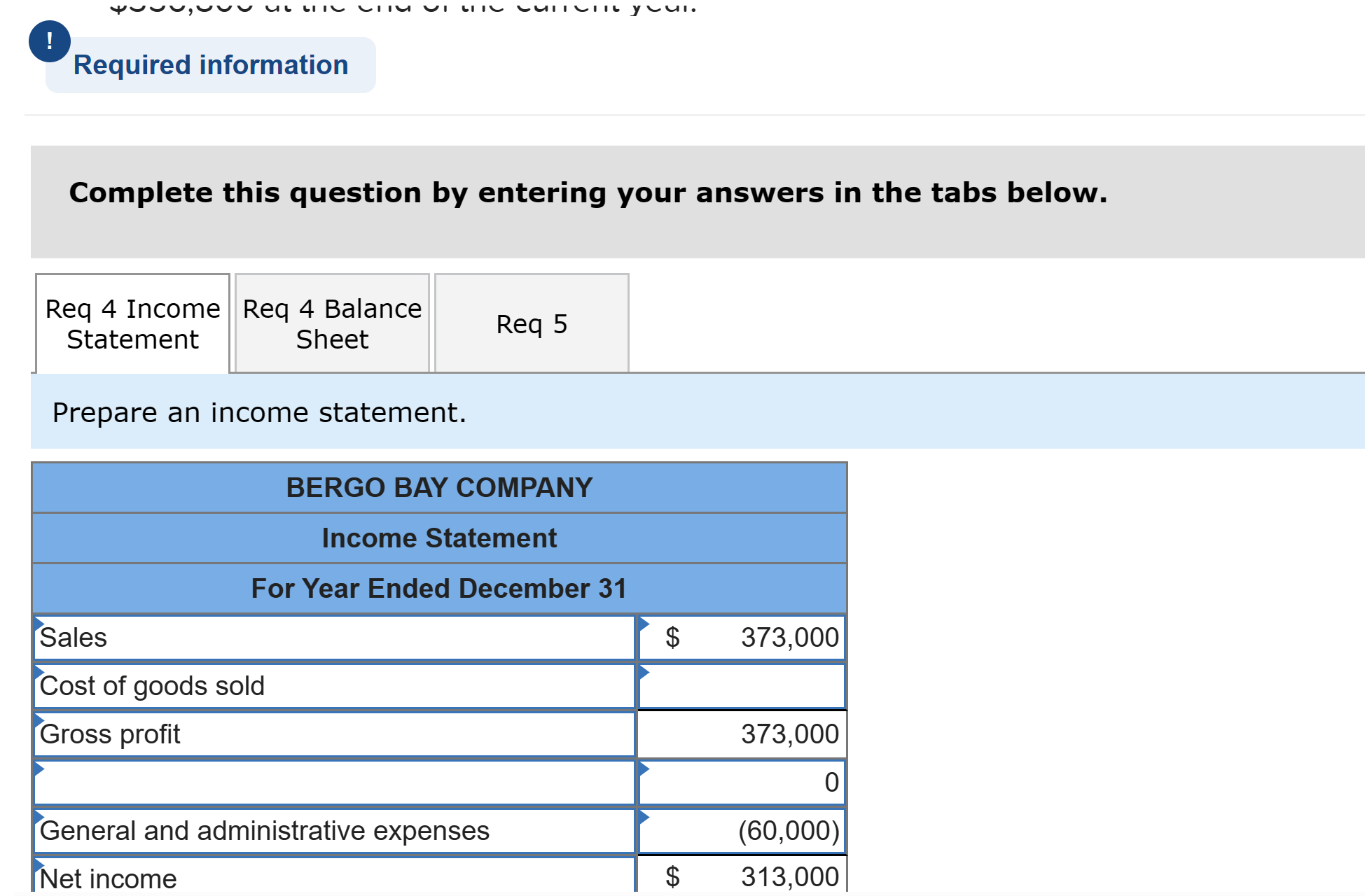 to the questions displayed below.] Bergo Bay's accounting system generated the following