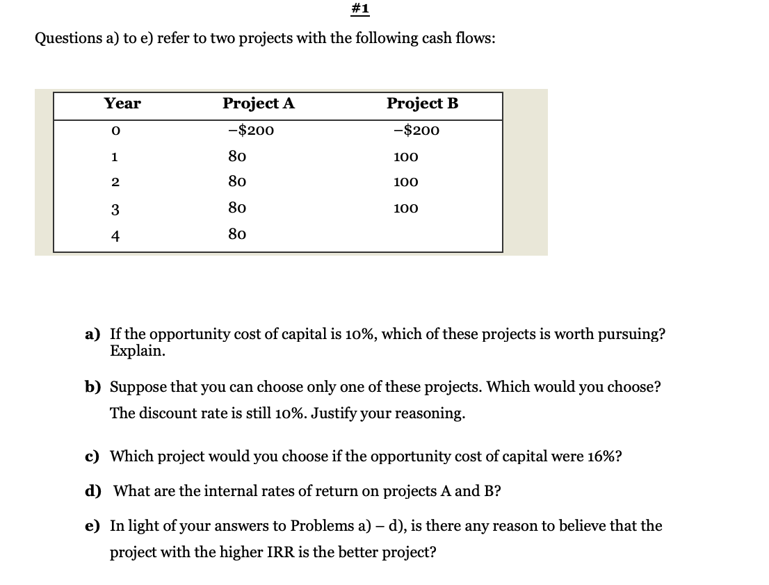  #1 Questions a) to e) refer to two projects with the
