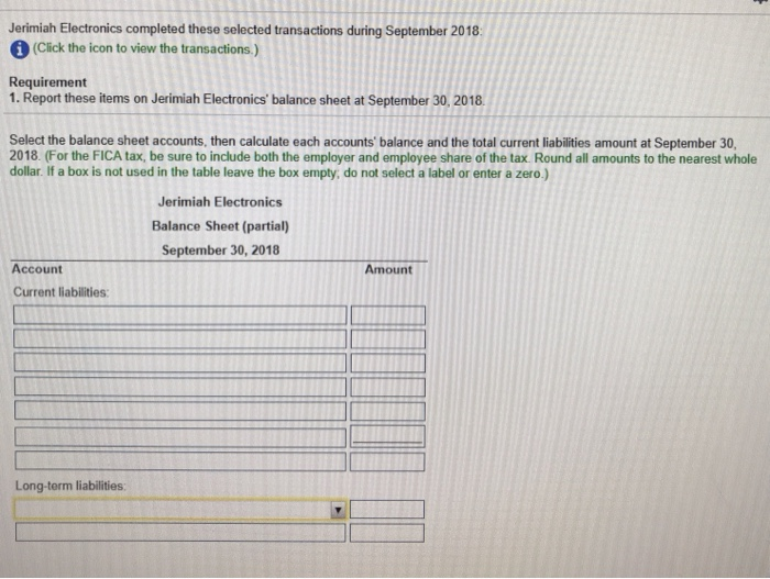  Jerimiah Electronics completed these selected transactions during September 2018: (Click the