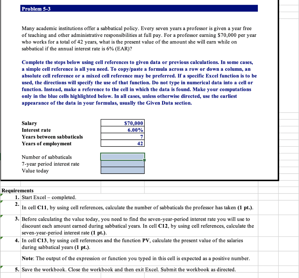  Problem 5-3 Many academic institutions offer a sabbatical policy. Every seven