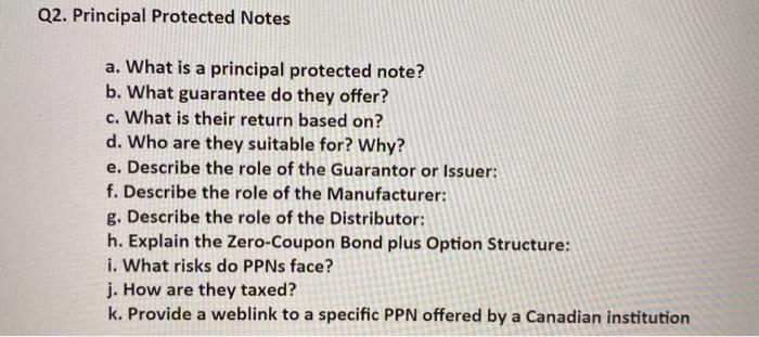  Q2. Principal Protected Notes a. What is a principal protected note?