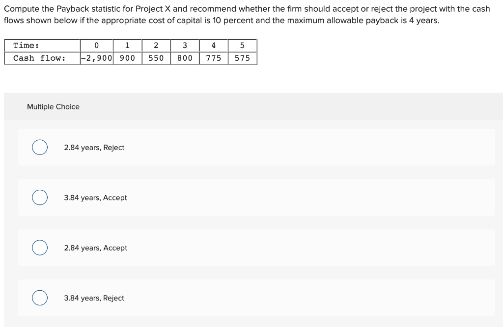  Compute the Payback statistic for Project X and recommend whether the