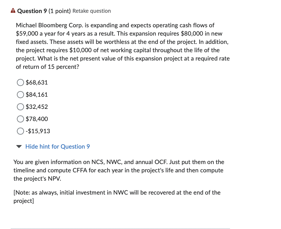  A Question 9 (1 point) Retake question Michael Bloomberg Corp. is