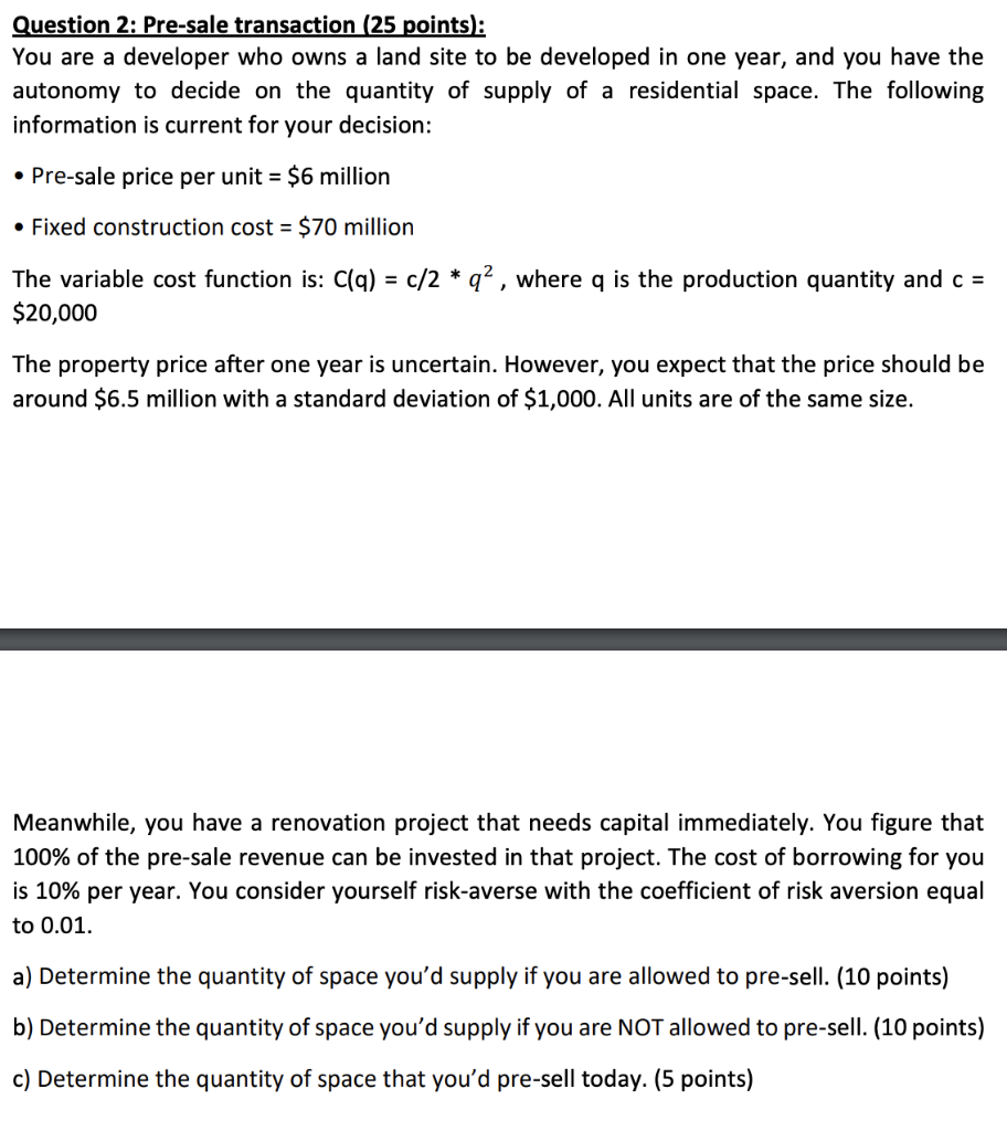  Question 2: Pre-sale transaction (25 points): You are a developer who