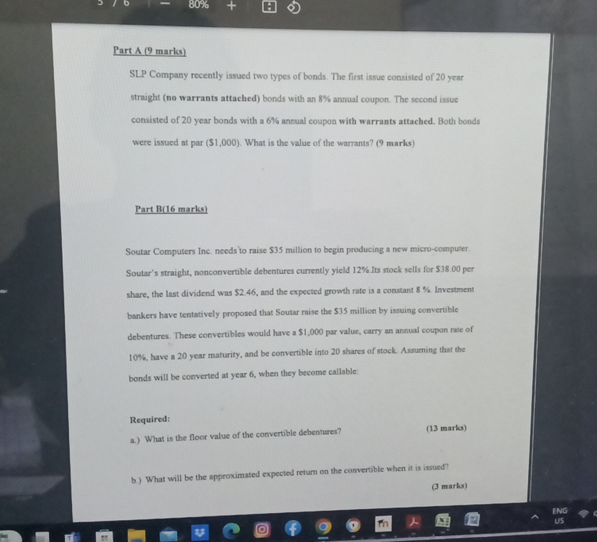  Part A(9 marks)?() SLP Company recently issued two types of bonds.