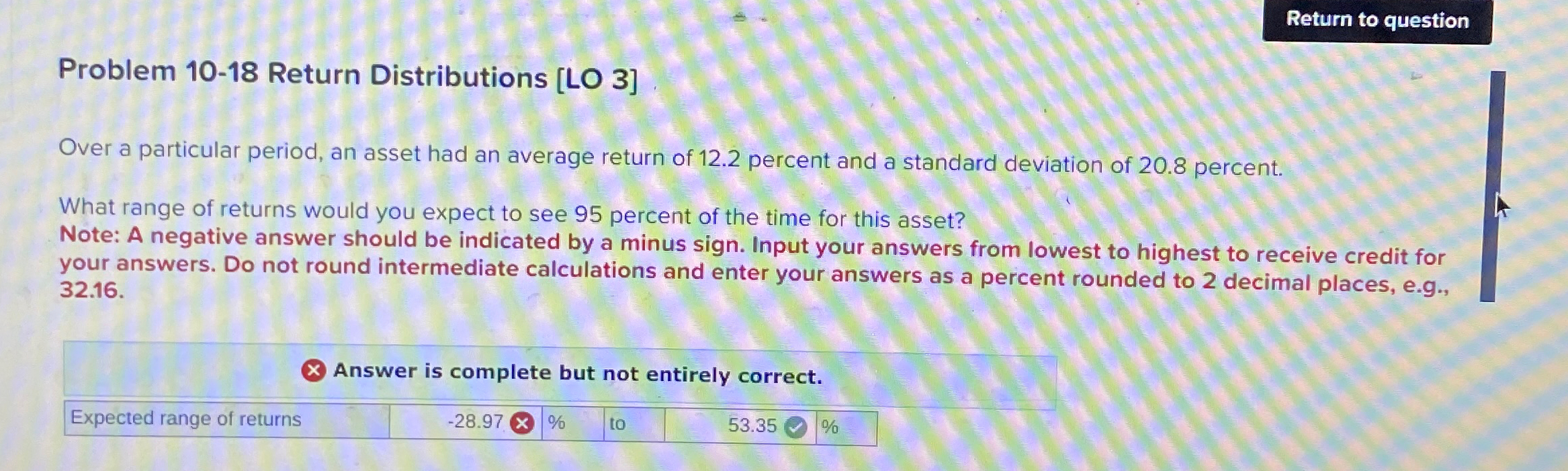  Problem 10-18 Return Distributions [LO 3] Over a particular period, an